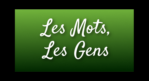 Les Mots, Les Gens